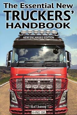 The Essential New Truckers' Handbook by Green, Malcolm