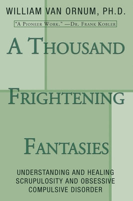 A Thousand Frightening Fantasies by Van Ornum, William