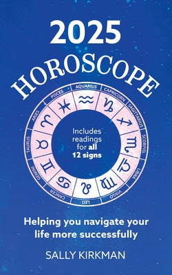 2025 Horoscope - Your Year Ahead by Kirkman, Sally