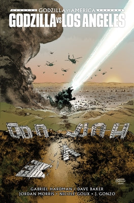 Godzilla vs. America: Los Angeles by Hardman, Gabriel