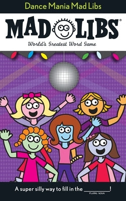 Dance Mania Mad Libs: World's Greatest Word Game by Price, Roger