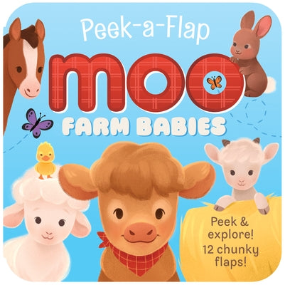Peek-A-Flap Farm Babies by Petersen, Alyssa