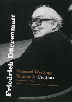 Friedrich D?rrenmatt: Selected Writings, Volume 2, Fictions Volume 2 by D?rrenmatt, Friedrich