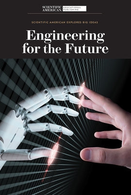Engineering for the Future by Scientific American Editors