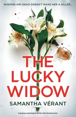 The Lucky Widow: A gripping psychological thriller with shocking twists by V?rant, Samantha