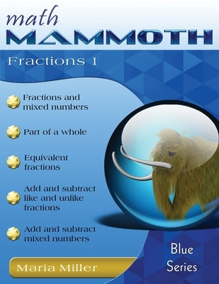 Math Mammoth Fractions 1 by Miller, Maria