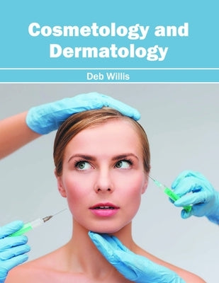 Cosmetology and Dermatology by Willis, Deb