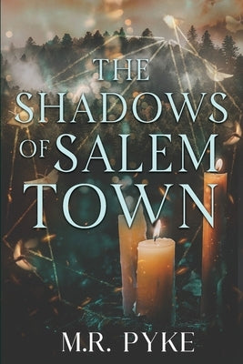 The Shadows of Salem Town by Pyke, M. R.