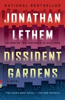 Dissident Gardens by Lethem, Jonathan