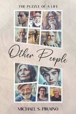 Other People: The Puzzle of Life by Piraino, Michael