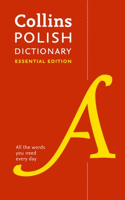 Collins Polish Dictionary: Essential Edition by Collins Dictionaries