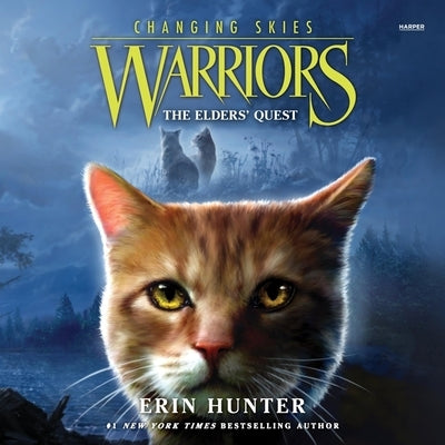 Warriors: Changing Skies #1: The Elders' Quest by Hunter, Erin