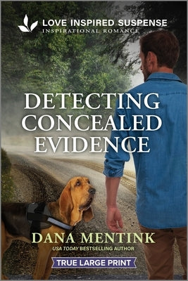 Detecting Concealed Evidence by Mentink, Dana