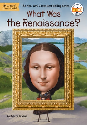 What Was the Renaissance? by Edwards, Roberta