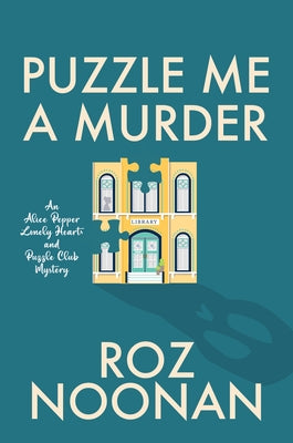 Puzzle Me a Murder by Noonan, Roz