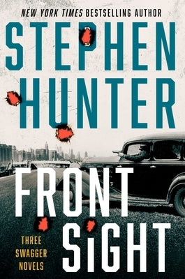 Front Sight: Three Swagger Novellas by Hunter, Stephen