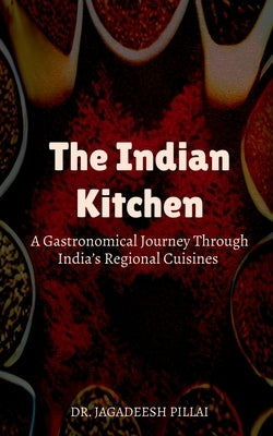 The Indian Kitchen by Jagadeesh