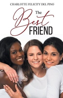 The Best Friend by del Pino, Charlotte Felicity