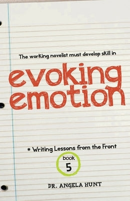Evoking Emotion by Hunt, Angela E.