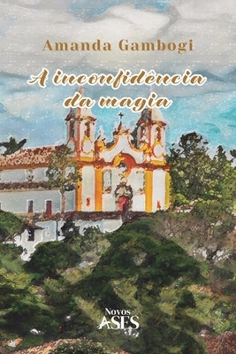 A inconfid?ncia da magia by Gambogi, Amanda