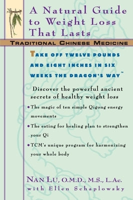 Tcm: A Natural Guide to Weight Loss That Lasts by Lu, Nan