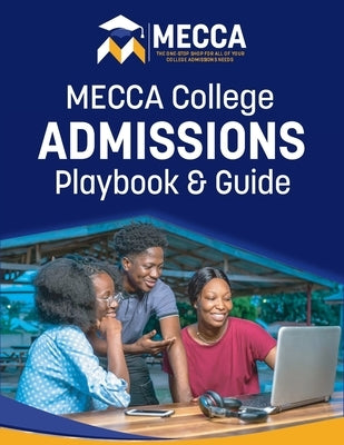 MECCA College Admissions Playbook & Guide by McKnight, Sandra