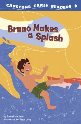 Bruno Makes a Splash by MauleÃ³n, Daniel