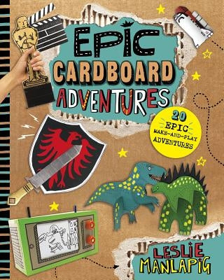 Epic Cardboard Adventures by Manlapig, Leslie