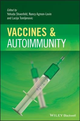 Vaccines and Autoimmunity by Shoenfeld, Yehuda