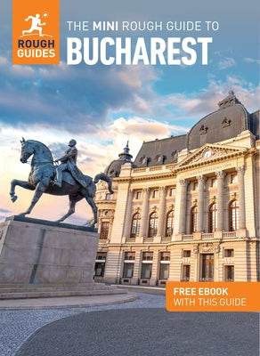 The Mini Rough Guide to Bucharest: Travel Guide with eBook by Guides, Rough