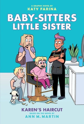 Karen's Haircut: A Graphic Novel (Baby-Sitters Little Sister #7) by Farina, Katy