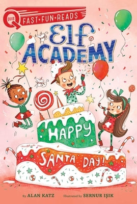 Happy Santa Day!: A Quix Book by Katz, Alan