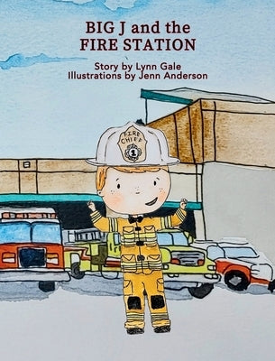 Big J and the Fire Station by Gale, Lynn