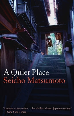 A Quiet Place by Matsumoto, Seicho