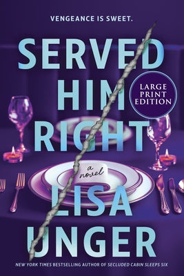Served Him Right by Unger, Lisa
