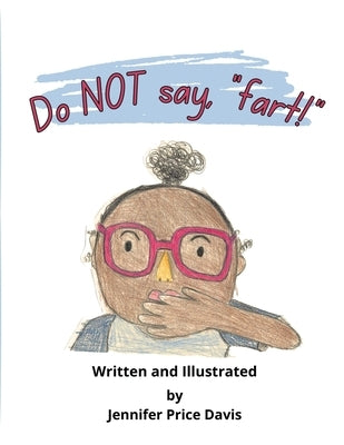 Do not say, "fart!" by Price Davis, Jennifer
