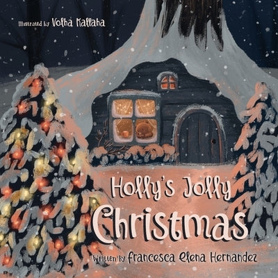 Holly's Jolly Christmas by Hernandez, Francesca Elena