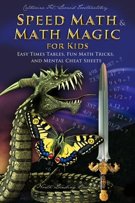 Speed Math and Math Magic for Kids - Easy Times Tables, Fun Math Tricks, and Mental Cheat Sheets by Fet