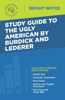 Study Guide to The Ugly American by Burdick and Lederer by Intelligent Education