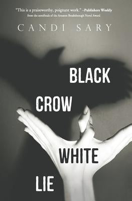 Black Crow White Lie by Sary, Candi