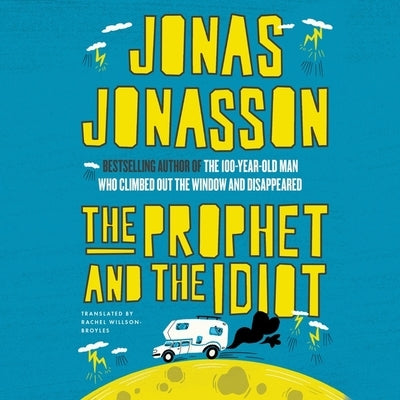The Prophet and the Idiot by Jonasson, Jonas