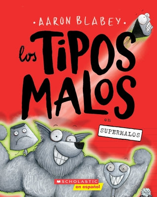 Los Tipos Malos En Supermalos (the Bad Guys in Superbad): Volume 8 by Blabey, Aaron