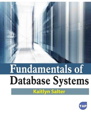 Fundamentals of Database Systems by Salter, Kaitlyn