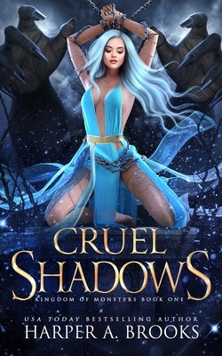 Cruel Shadows: A Monster Romance by Brooks, Harper a.