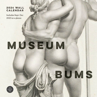 Museum Bums 2024 Wall Calendar by Shoulder, Jack