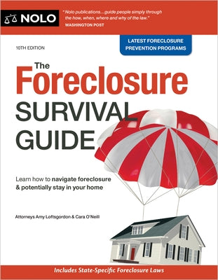 The Foreclosure Survival Guide: Keep Your House or Walk Away with Money in Your Pocket by Loftsgordon, Amy