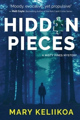 Hidden Pieces: A Misty Pines Mystery by Keliikoa, Mary