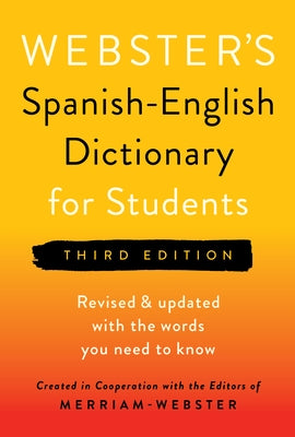 Webster's Spanish-English Dictionary for Students, Third Edition by Merriam-Webster