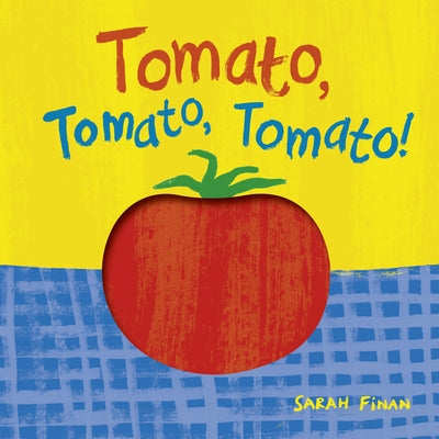 Tomato, Tomato, Tomato! by Finan, Sarah