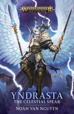 Yndrasta: The Celestial Spear by Van Nguyen, Noah